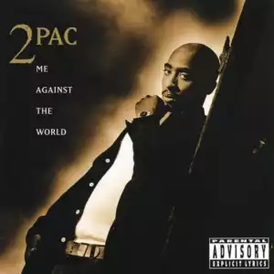2Pac - Intro (Me Against The World)